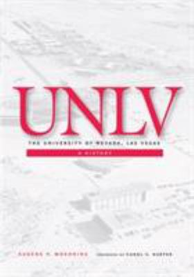 The University of Nevada, Las Vegas : A History
