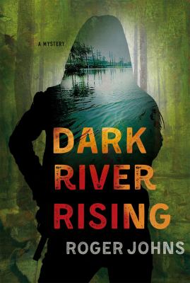 Dark River Rising : A Mystery