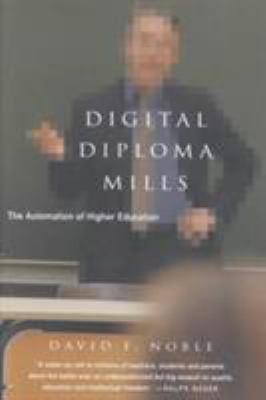 Digital Diploma Mills : The Automation of Higher Eduction