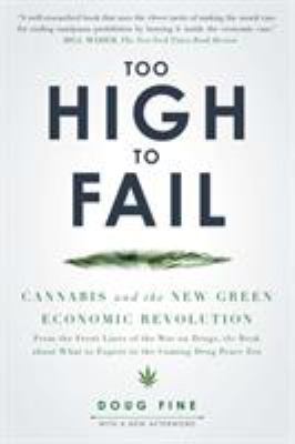 Too High to Fail : Cannabis and the New Green Economic Revolution