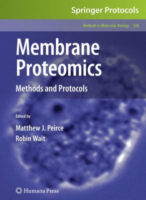Membrane Proteomics : Methods and Protocols