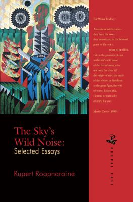 The Sky's Wild Noise : Selected Essays