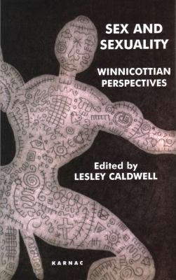 Sex and Sexuality : Winnicottian Perspectives