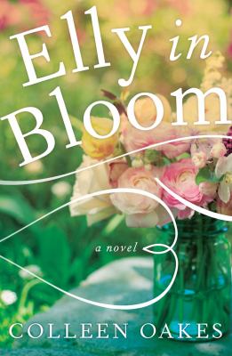 Elly in Bloom : A Novel