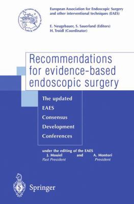 Recommendations for Evidence-Based Endoscopic Surgery : The Updated EAES Consensus Development Conferences