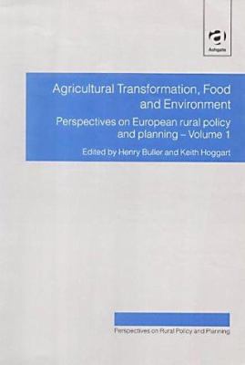 Agricultural Transformation, Food and Environment : Perspectives on European Rural Policy and Planning