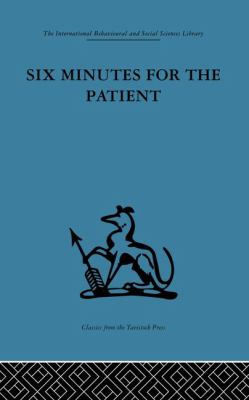 Six Minutes for the Patient : Interactions in General Practice Consultation