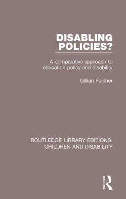 Disabling Policies? : A Comparative Approach to Education Policy and Disability
