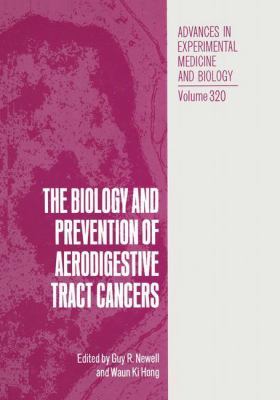 The Biology and Prevention of Aerodigestive Tract Cancers