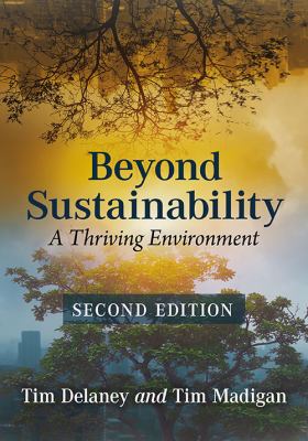 Beyond Sustainability : A Thriving Environment, 2d Ed