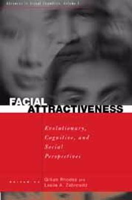 Facial Attractiveness : Evolutionary, Cognitive, Cultural and Motivational Perspectives