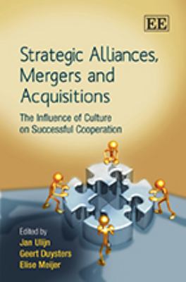 Strategic Alliances, Mergers and Acquisitions : The Influence of Culture on Successful Cooperation