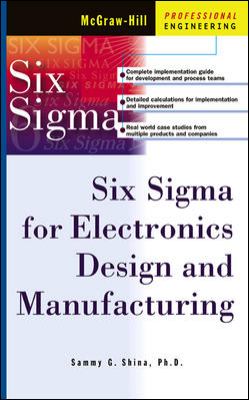 Six Sigma for Electronics Design and Manufacturing