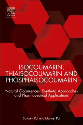 Isocoumarin, Thiaisocoumarin and Phosphaisocoumarin : Natural Occurrences, Synthetic Approaches and Pharmaceutical Applications