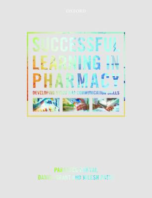 Successful Learning in Pharmacy : Developing Communication and Study Skills