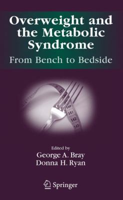 Overweight and the Metabolic Syndrome : From Bench to Bedside