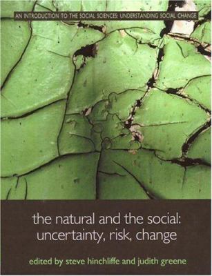 The Natural and the Social : Uncertainty, Risk and Change