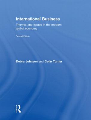 International Business : Themes and Issues in the Modern Global Economy