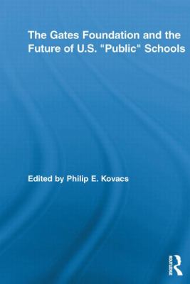 The Gates Foundation and the Future of US Public Schools