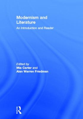 Modernism and Literature : An Introduction and Reader