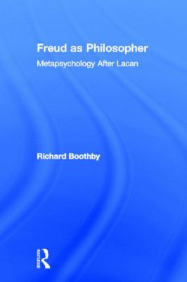 Freud as Philosopher : Metapsychology after Lacan