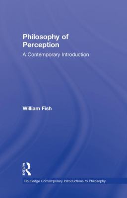 Philosophy of Perception : A Contemporary Introduction