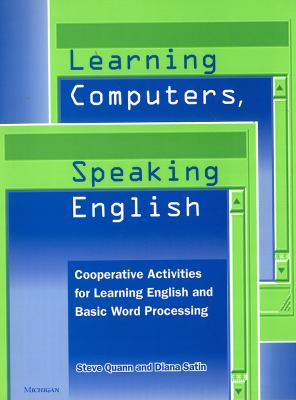 Learning Computers, Speaking English : Cooperative Activities for Learning English and Basic Word Processing