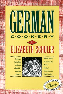 German Cookery : The Crown Classic Cookbook Series