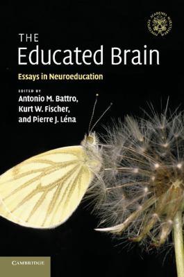 The Educated Brain : Essays in Neuroeducation