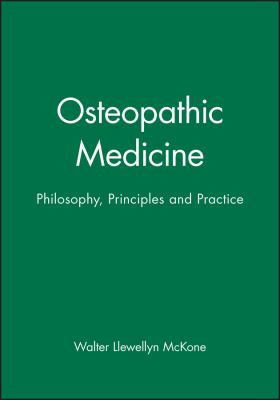 Osteopathic Medicine : Philosophy, Principles and Practice