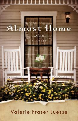 Almost Home : A Novel