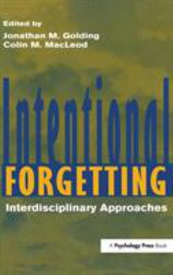 Intentional Forgetting : Interdisciplinary Approaches