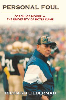 Personal Foul : Coach Joe Moore vs. the University of Notre Dame