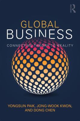 Global Business : Connecting Theory to Reality