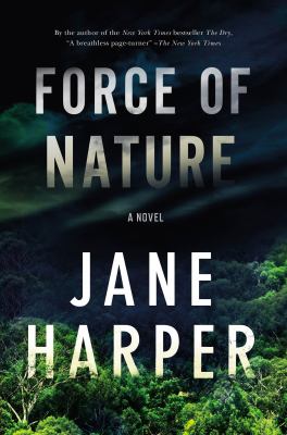 Force of Nature : A Novel
