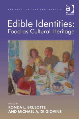 Edible Identities: Food As Cultural Heritage