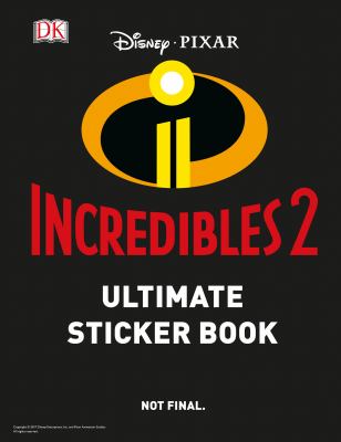 Ultimate Sticker Book: Disney Pixar: the Incredibles 2