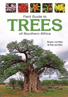 Field Guide to Trees of Southern Africa : An African Perspective