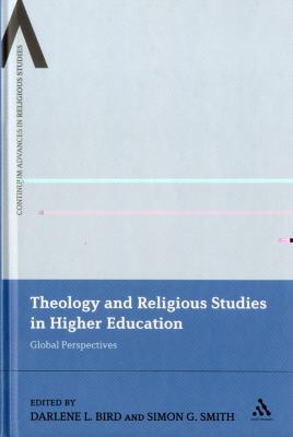 Theology and Religious Studies in Higher Education : Global Perspectives
