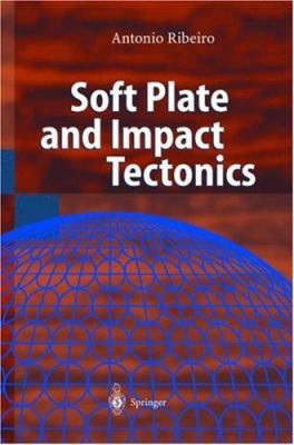 Soft Plate and Impact Tectonics