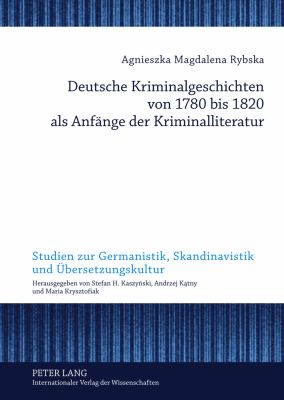 Deutsche Kriminalgeschichten Von 1780 Bis 1820 Als Anfaenge der Kriminalliteratur