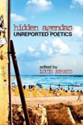 Hidden Agendas : Unreported Poetics
