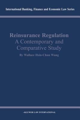 Reinsurance Regulation : A Contemporary and Comparative Study