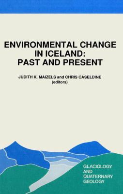 Environmental Change in Iceland : Past and Present