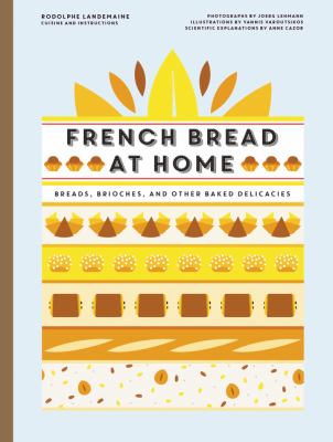 Boulangerie at Home : Bread, Brioche, and Other Baked Delicacies