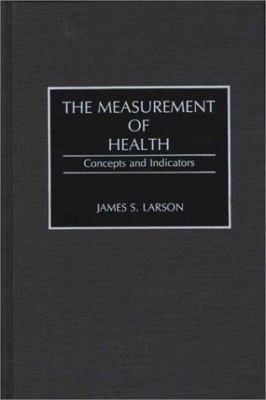 The Measurement of Health : Concepts and Indicators