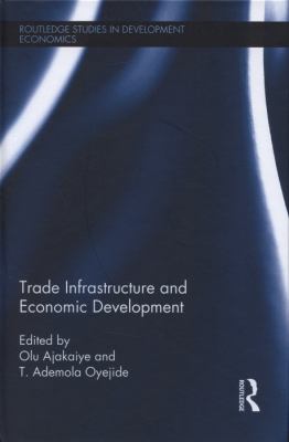 Trade Infrastructure and Economic Development
