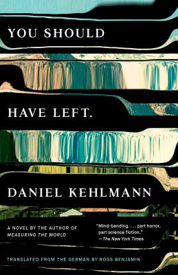 You Should Have Left : A Novel