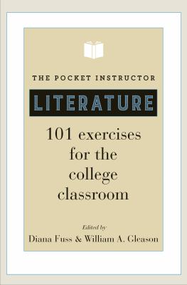 The Pocket Instructor: Literature : 101 Exercises for the College Classroom