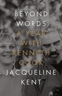 Beyond Words : A Year with Kenneth Cook